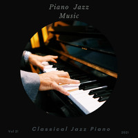 Classical Jazz Piano - Piano Jazz Music, Vol 21