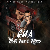 G.U.A - Beats, Bier & Bitches (Explicit)