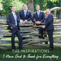 The Inspirations - I Have God to Thank for Everything
