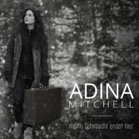 Adina Mitchell - Meine Sehnsucht endet hier
