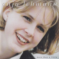 Anja Lehmann - More Than a Little