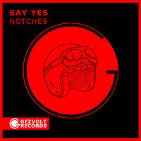Notches - Say Yes (Explicit)