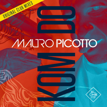 Mauro Picotto - Komodo 2021 Original Club Mixes