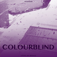 Rosemary - Colourblind