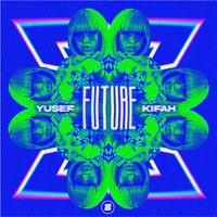 Yusef Kifah - Future (Extended Mix)