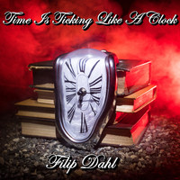 Filip Dahl - Time is Ticking Like a Clock
