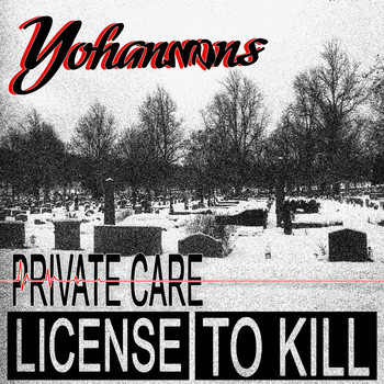 Yohannans - License to Kill (Private Care)