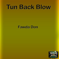 Fawda Don - Tun Back Blow