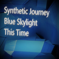 Synthetic Journey - Blue Skylight
