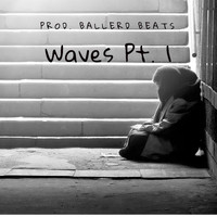 BallerD Beats - Waves Pt. 1 (Explicit)