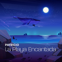 Patricio - La Playa Encantada