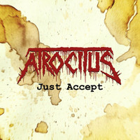 Atrocitus - Just Accept