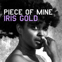Iris Gold - Piece of Mine (Explicit)