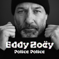 Eddy Zoëy - Police Police