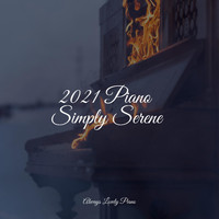 Piano for Studying, Massage Music, Piano Pacifico - 2021 Piano Simply Serene