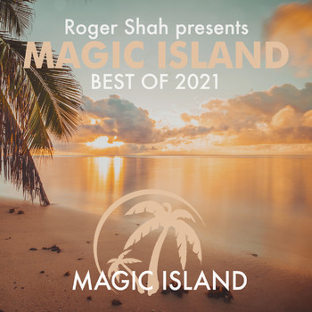 Roger Shah - Roger Shah presents Magic Island: Best Of 2021