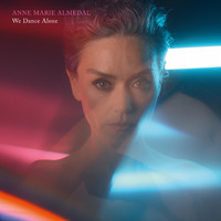 Anne Marie Almedal - We Dance Alone