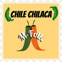 M-Folk - Chile Chilaca (Explicit)