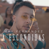 Max Fernandez - A Escondidas