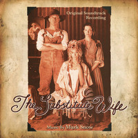 Mark Snow - The Substitute Wife (Original Motion Picture Soundtrack)