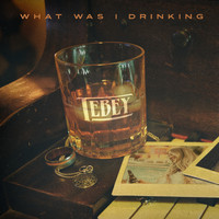 Tebey - What Was I Drinking