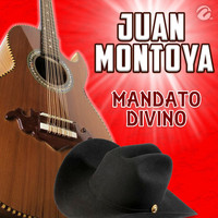 Juan Montoya - Mandato Divino