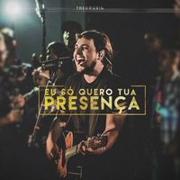 Theo Rubia - Eu Só Quero Tua Presença