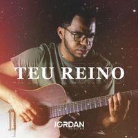 Jordan Teixeira - Teu Reino