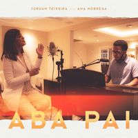 Jordan Teixeira - Aba Pai (feat. Ana Nóbrega)