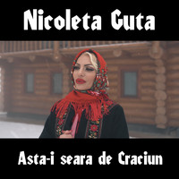 Nicoleta Guta - Asta-i seara de Craciun