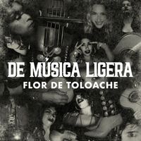 Flor de Toloache - De Música Ligera