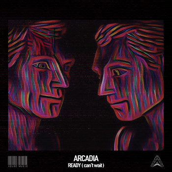 Arcadia - Ready (Can't Wait)