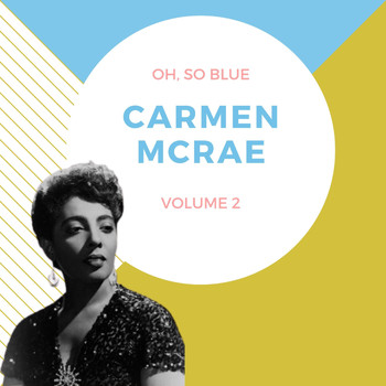 Carmen McRae - Oh, So Blue (Volume 2)