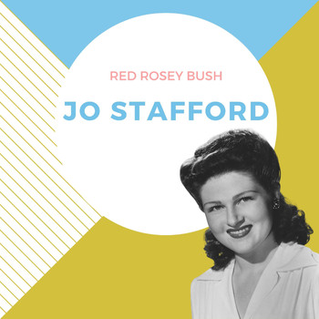 Jo Stafford - Red Rosey Bush