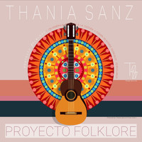 Thania Sanz - Proyecto Folklore