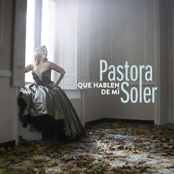 Pastora Soler - Que hablen de mí