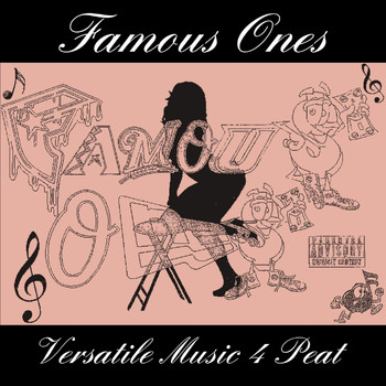 Famous Ones - Versatile Music 4 Peat (Explicit)