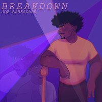 Joe Barksdale - Breakdown (feat. Meeya Davis)