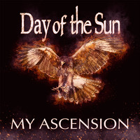 Day of the Sun - My Ascension