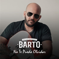 Barto - No Te Puedo Olvidar
