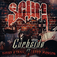 Scum - Curbside (feat. Darby O'trill & Cody Manson) (Explicit)