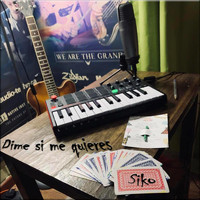 Siko - Dime Si Me Quieres