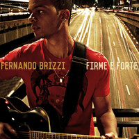 Fernando Brizzi - Firme e Forte