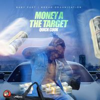 Quick Cook - Money A The Target