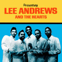 Lee Andrews - Presenting Lee Andrews and The Hearts