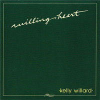 Kelly Willard - Willing Heart