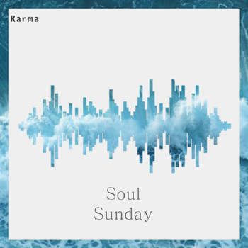 Karma - Soul Sunday