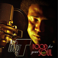 Big T - Food for Your Soul