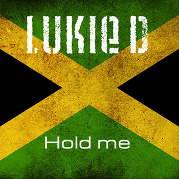Lukie D - Hold Me