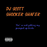 DJ Scott Shocker Shafer - You're Not Getting My Pumped Up Kicks (Explicit)